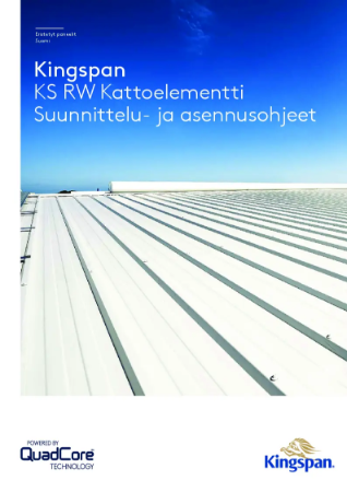 KS RW QuadCore® Kattoelementti - Suunnittelu- ja asennusohjeet