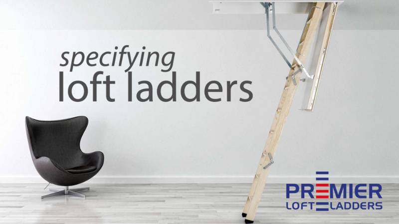 Specifying Loft Ladders