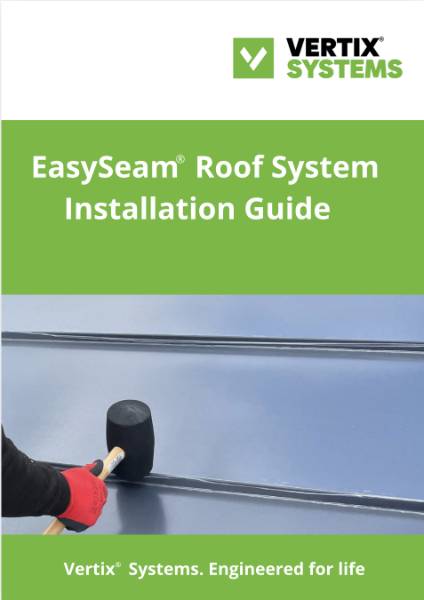 Vertix EasySeam Roof System Installation Guide