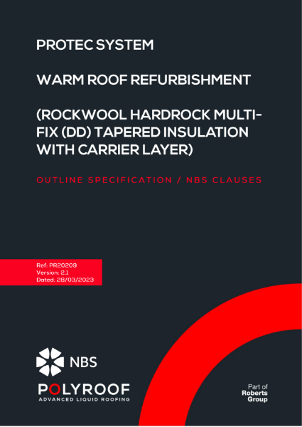 Outline Specification - PR20209 Protec Warm Roof Refurbishment (Rockwool Tapered Insulation and Carrier Layer)