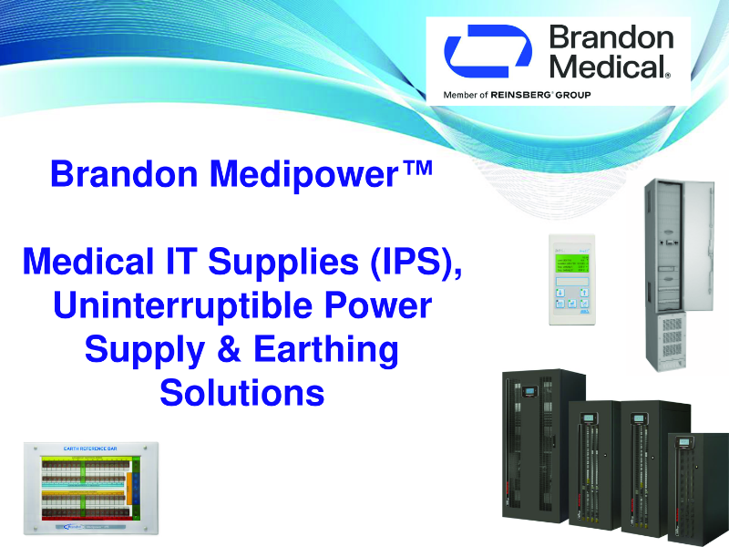 Brandon Medipower™ Medical IT Supplies (IPS), Uninterruptible Power Supply & Earthing Solutions