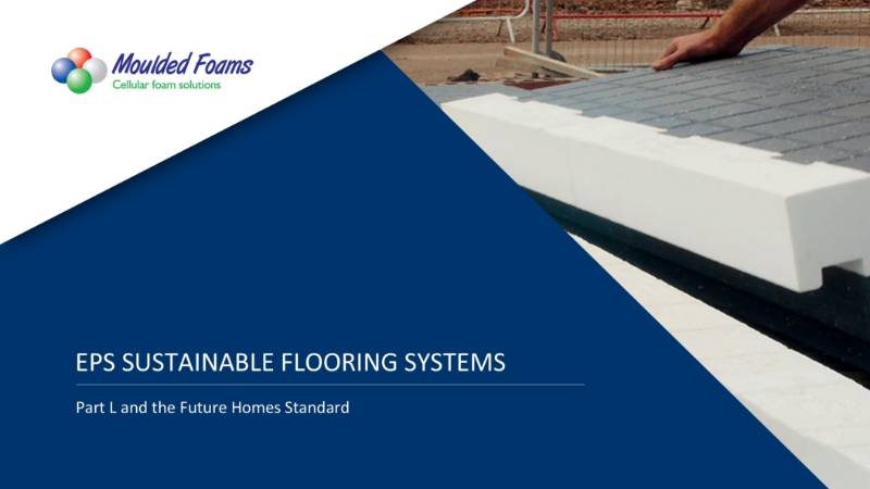 EPS Sustainable Flooring Systems - Part L and the Future Homes Standard