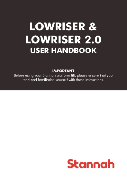 Stannah Lowriser & Lowriser 2.0 low rise platform lift user handbook