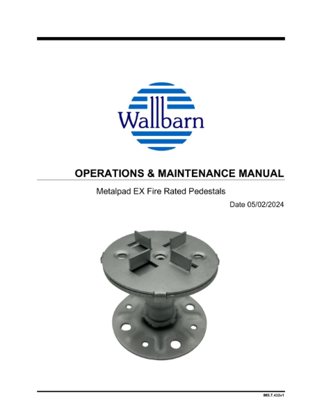 Operations & Maintenance Manual - Wallbarn Metalpad EX Fire Rated Pedestals