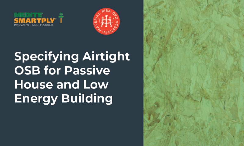 Specifying Airtight OSB for Passive House and Low Energy Building 