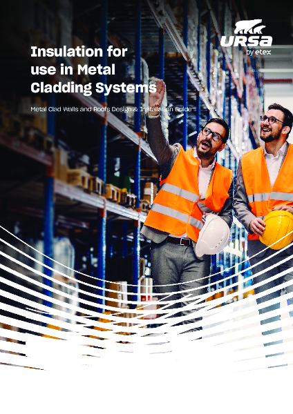 URSA Metal Clad Walls & Roofs - Design & Installation Guide