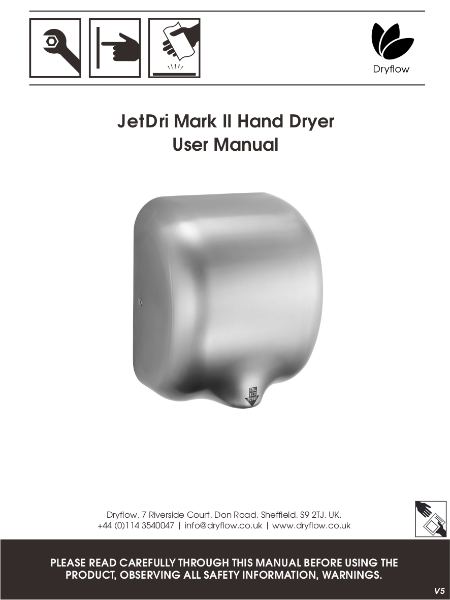 Install and User Manual - Dryflow® JetDri MKII Carbon Neutral Hand Dryer